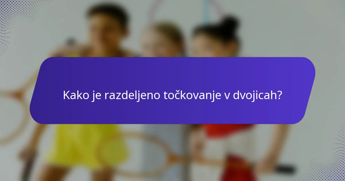 Kako je razdeljeno točkovanje v dvojicah?