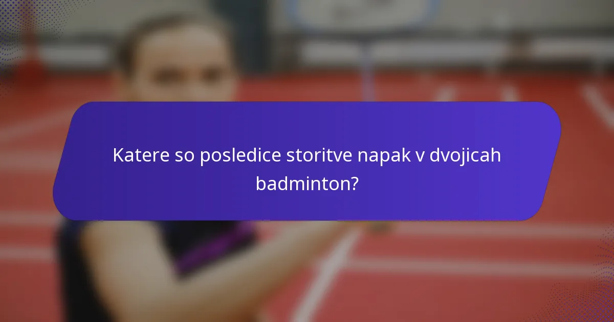 Katere so posledice storitve napak v dvojicah badminton?